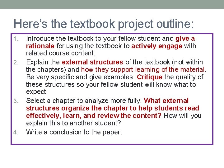 Here’s the textbook project outline: 1. 2. 3. 4. Introduce the textbook to your