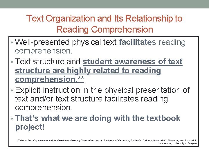 Text Organization and Its Relationship to Reading Comprehension • Well-presented physical text facilitates reading