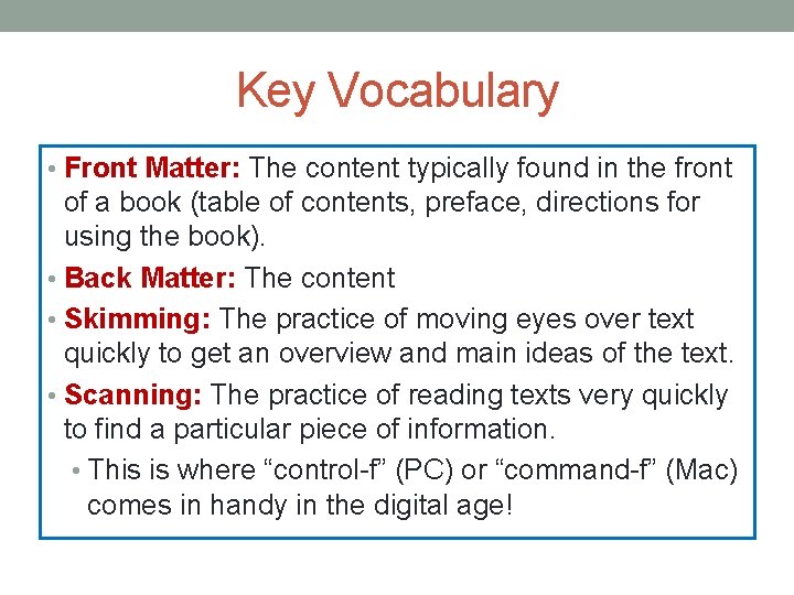 Key Vocabulary • Front Matter: The content typically found in the front of a