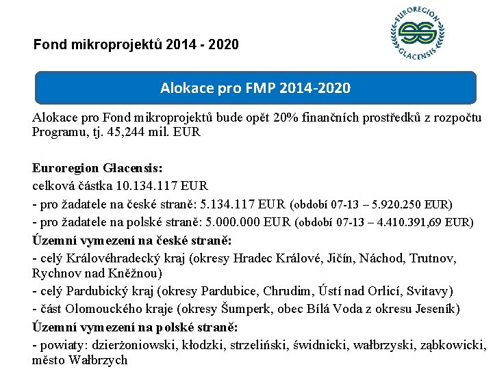 Fond mikroprojektů 2014 - 2020 Alokace pro FMP 2014 -2020 Alokace pro Fond mikroprojektů