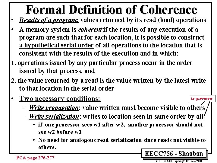 Formal Definition of Coherence • Results of a program: values returned by its read