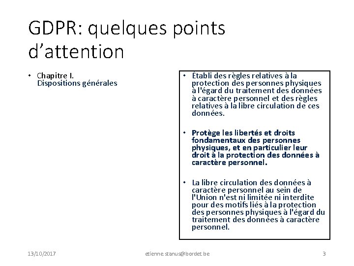 GDPR: quelques points d’attention • Chapitre I. Dispositions générales • Établi des règles relatives