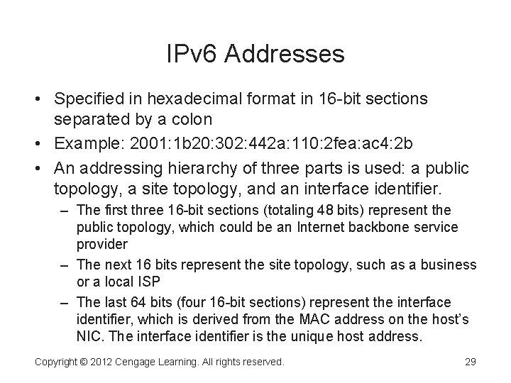 IPv 6 Addresses • Specified in hexadecimal format in 16 -bit sections separated by