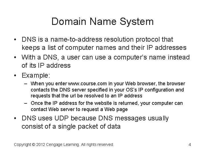 Domain Name System • DNS is a name-to-address resolution protocol that keeps a list