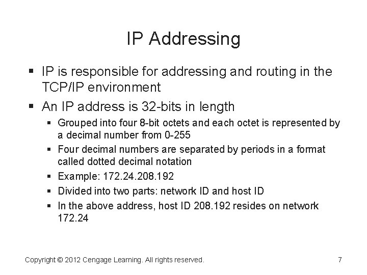 IP Addressing IP is responsible for addressing and routing in the TCP/IP environment An