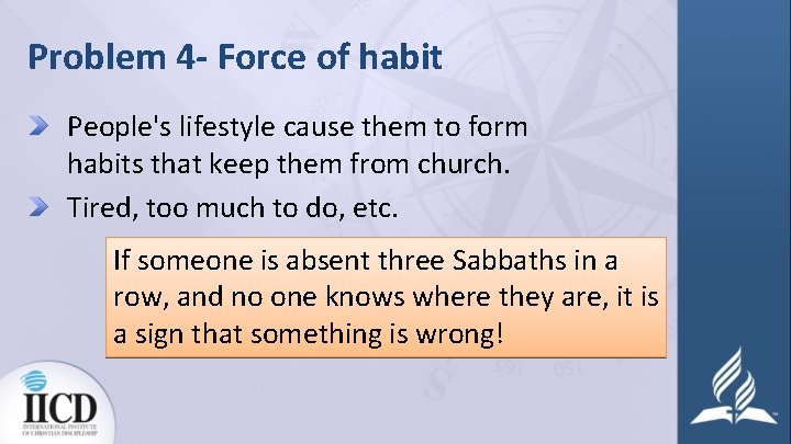 Problem 4 - Force of habit People's lifestyle cause them to form habits that