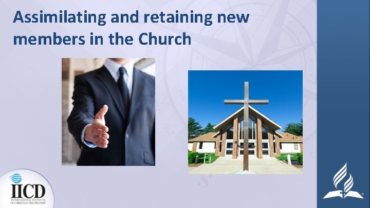 Assimilating and retaining new members in the Church 