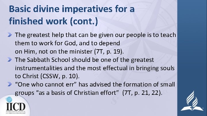 Basic divine imperatives for a finished work (cont. ) The greatest help that can