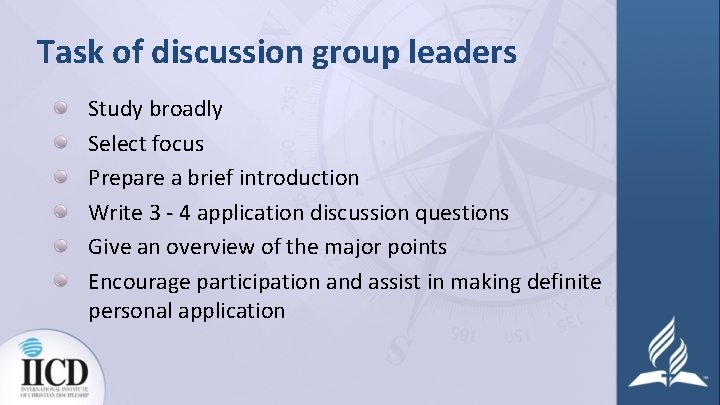 Task of discussion group leaders Study broadly Select focus Prepare a brief introduction Write