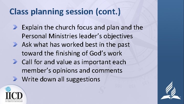 Class planning session (cont. ) Explain the church focus and plan and the Personal