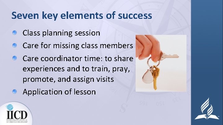 Seven key elements of success Class planning session Care for missing class members Care