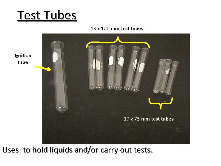 Test Tubes 13 x 100 mm test tubes Ignition tube 10 x 75 mm