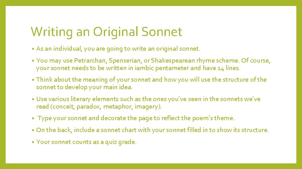 Writing an Original Sonnet • As an individual, you are going to write an