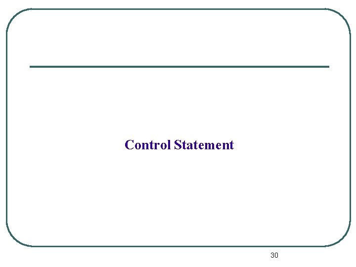 Control Statement 30 
