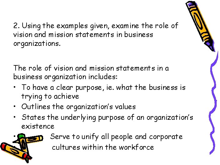 2. Using the examples given, examine the role of vision and mission statements in