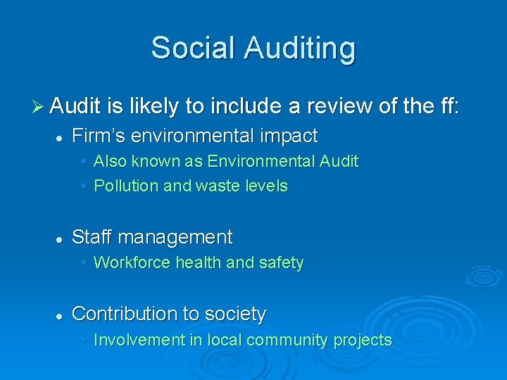 Social Auditing Ø Audit is likely to include a review of the ff: l