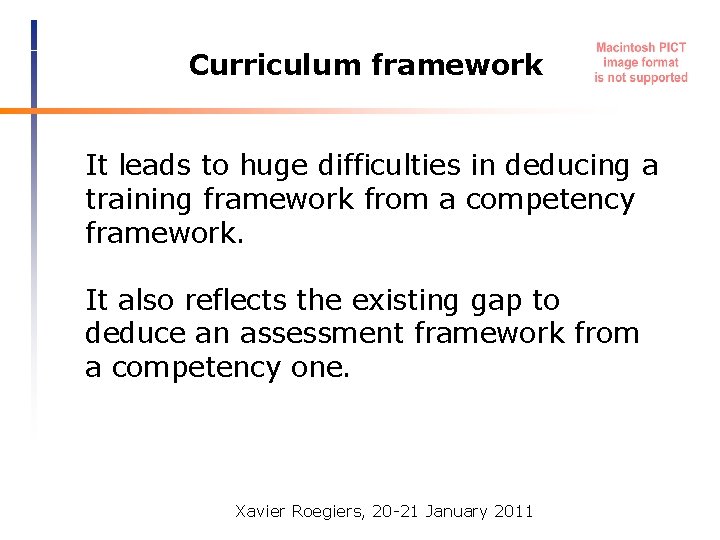 Curriculum framework It leads to huge difficulties in deducing a training framework from a