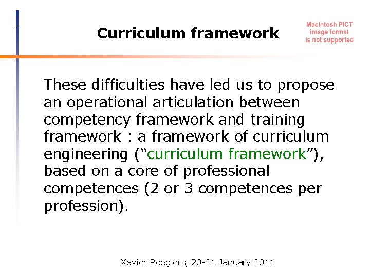 Curriculum framework These difficulties have led us to propose an operational articulation between competency