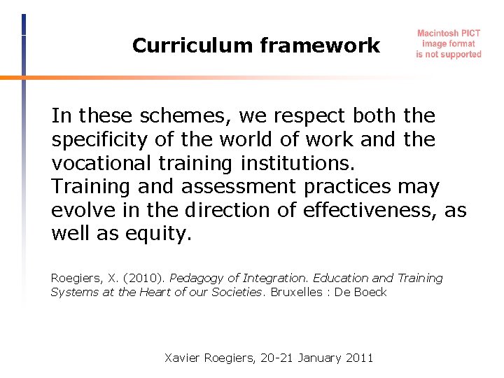 Curriculum framework In these schemes, we respect both the specificity of the world of