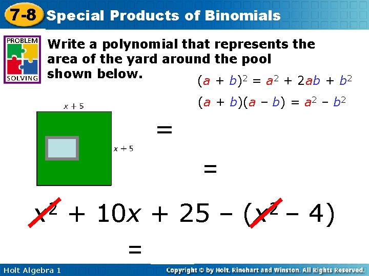 7 -8 Special Products of Binomials Write a polynomial that represents the area of