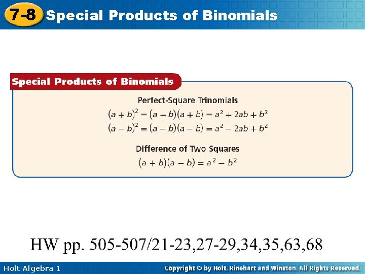 7 -8 Special Products of Binomials Holt Algebra 1 