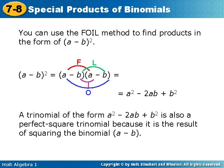 7 -8 Special Products of Binomials You can use the FOIL method to find