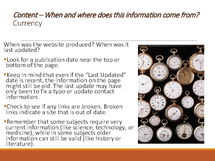 Content – When and where does this information come from? Currency When was the