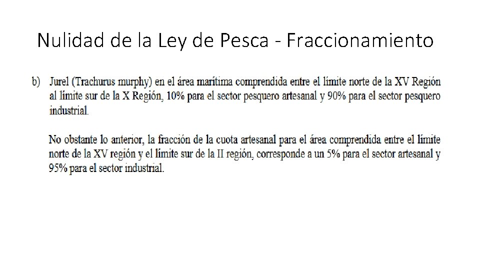 Nulidad de la Ley de Pesca - Fraccionamiento 