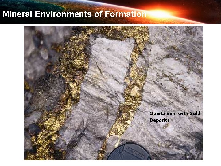 Mineral Environments of Formation Quartz Vein with Gold Deposits 