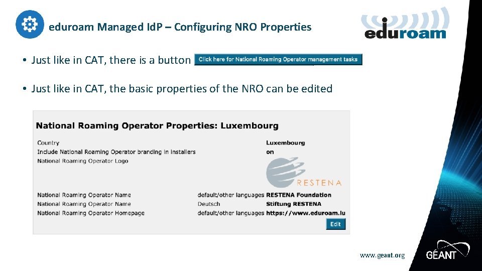 eduroam Managed Id. P – Configuring NRO Properties • Just like in CAT, there