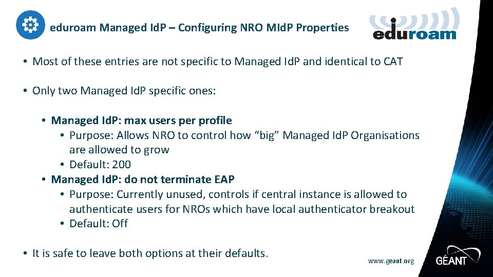 eduroam Managed Id. P – Configuring NRO MId. P Properties • Most of these