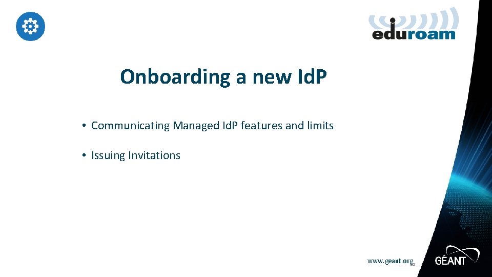 Onboarding a new Id. P • Communicating Managed Id. P features and limits •