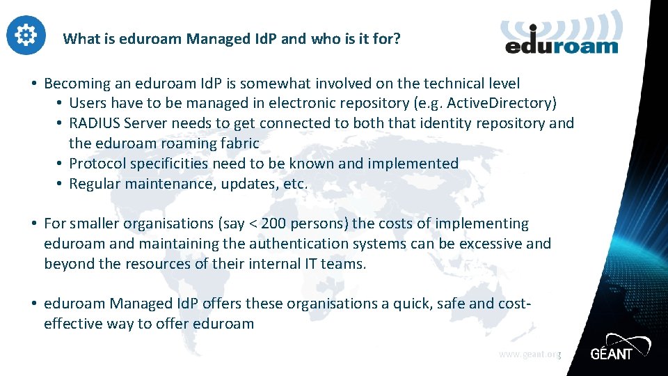 What is eduroam Managed Id. P and who is it for? • Becoming an