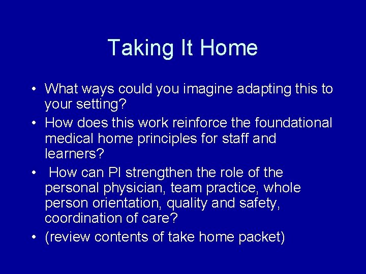 Taking It Home • What ways could you imagine adapting this to your setting?
