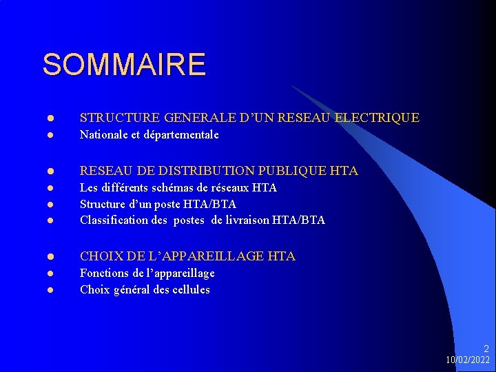 SOMMAIRE l STRUCTURE GENERALE D’UN RESEAU ELECTRIQUE l Nationale et départementale l RESEAU DE