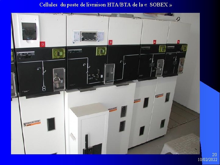 Cellules du poste de livraison HTA/BTA de la « SOBEX » 20 10/02/2022 