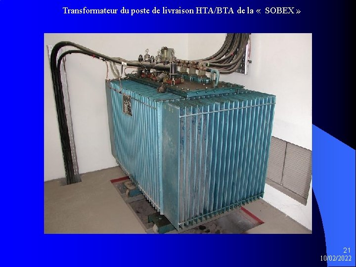Transformateur du poste de livraison HTA/BTA de la « SOBEX » 21 10/02/2022 