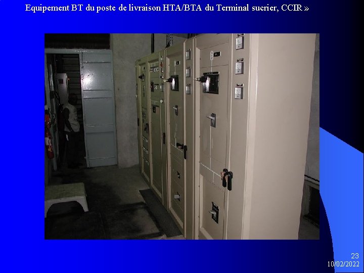 Equipement BT du poste de livraison HTA/BTA du Terminal sucrier, CCIR » 23 10/02/2022