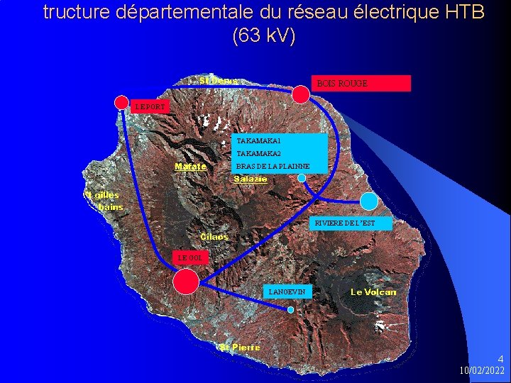 tructure départementale du réseau électrique HTB (63 k. V) BOIS ROUGE LE PORT TAKAMAKA