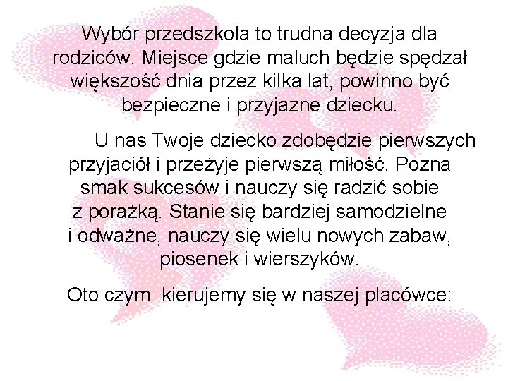 Wybór przedszkola to trudna decyzja dla rodziców. Miejsce gdzie maluch będzie spędzał większość dnia