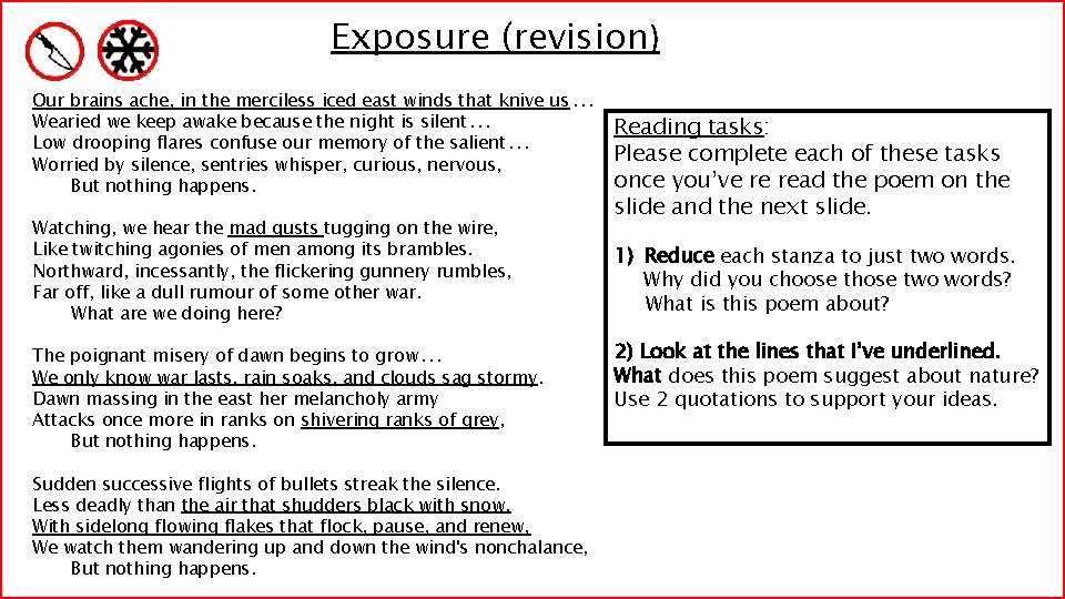 Exposure (revision) Our brains ache, in the merciless iced east winds that knive us.