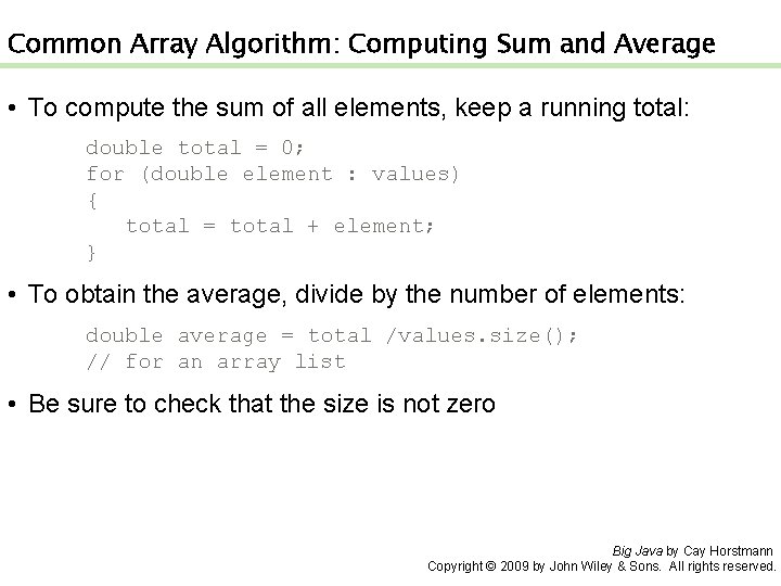 Common Array Algorithm: Computing Sum and Average • To compute the sum of all