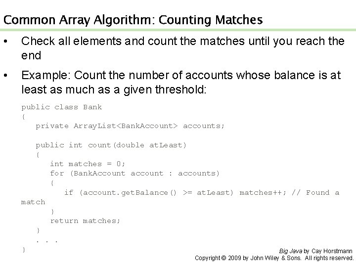 Common Array Algorithm: Counting Matches • Check all elements and count the matches until