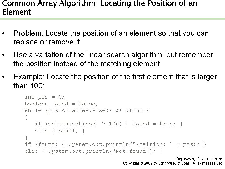 Common Array Algorithm: Locating the Position of an Element • Problem: Locate the position