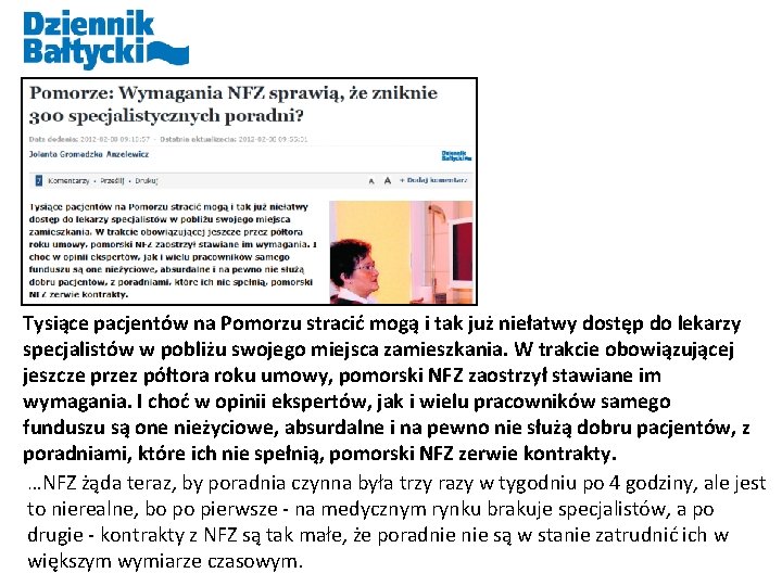 Tysiące pacjentów na Pomorzu stracić mogą i tak już niełatwy dostęp do lekarzy specjalistów