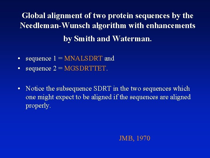 Global alignment of two protein sequences by the Needleman-Wunsch algorithm with enhancements by Smith