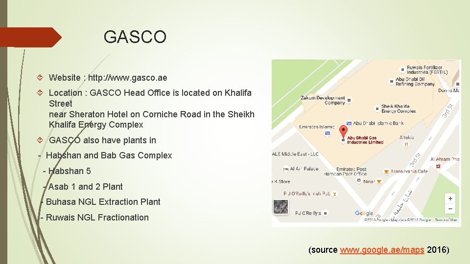 GASCO Website : http: //www. gasco. ae Location : GASCO Head Office is located