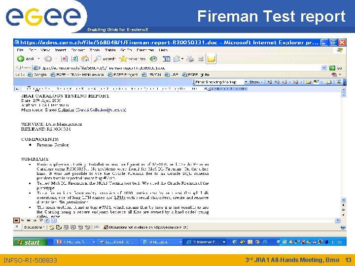 Fireman Test report Enabling Grids for E-scienc. E INFSO-RI-508833 3 rd JRA 1 All-Hands