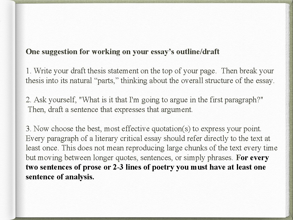 One suggestion for working on your essay’s outline/draft 1. Write your draft thesis statement