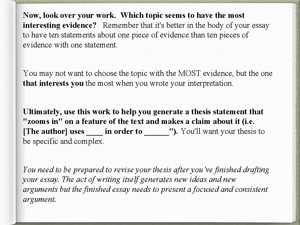 Now, look over your work. Which topic seems to have the most interesting evidence?